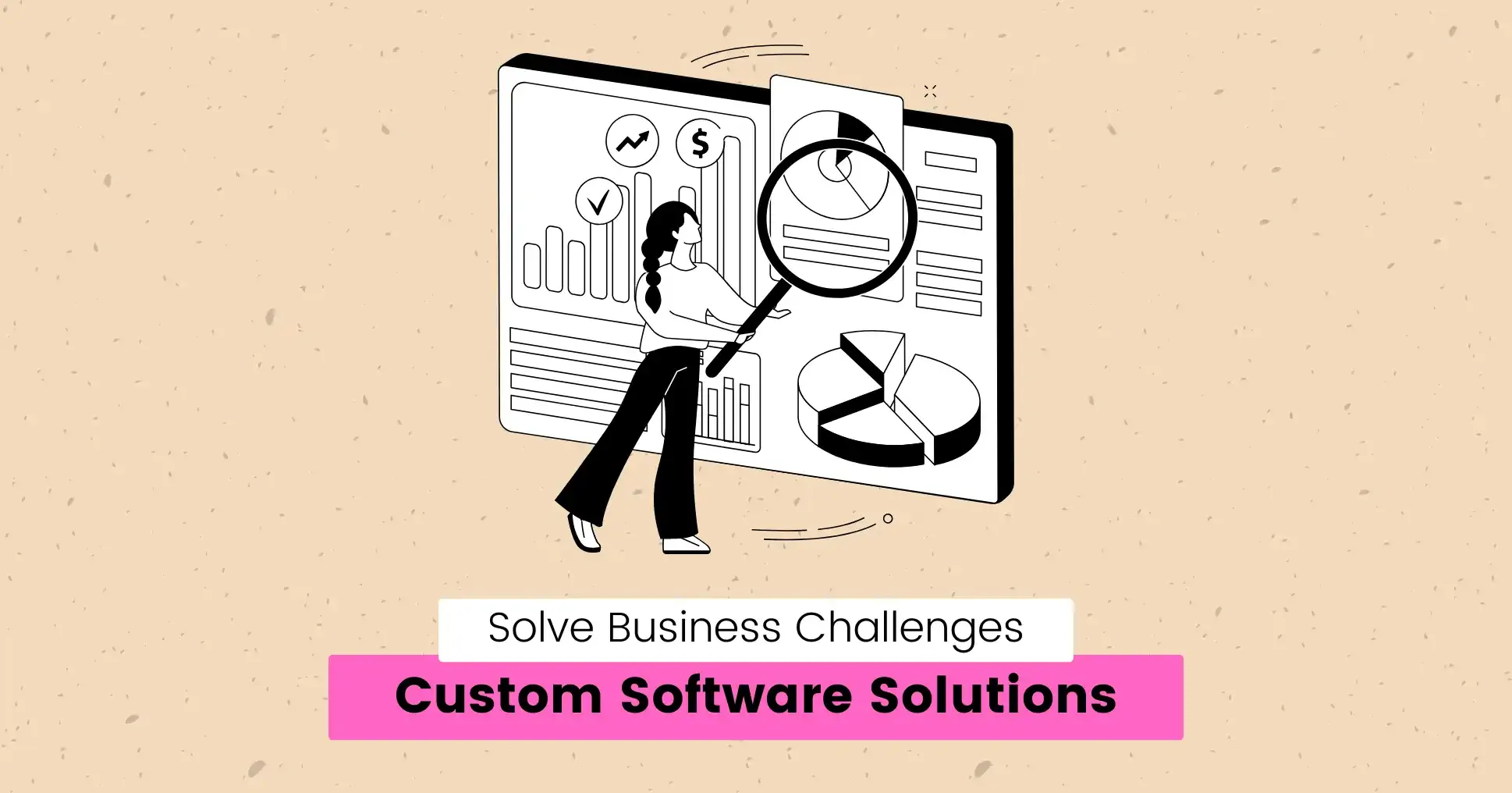 7 Custom Software Solutions To Solve Small and Medium Businesses Challenges