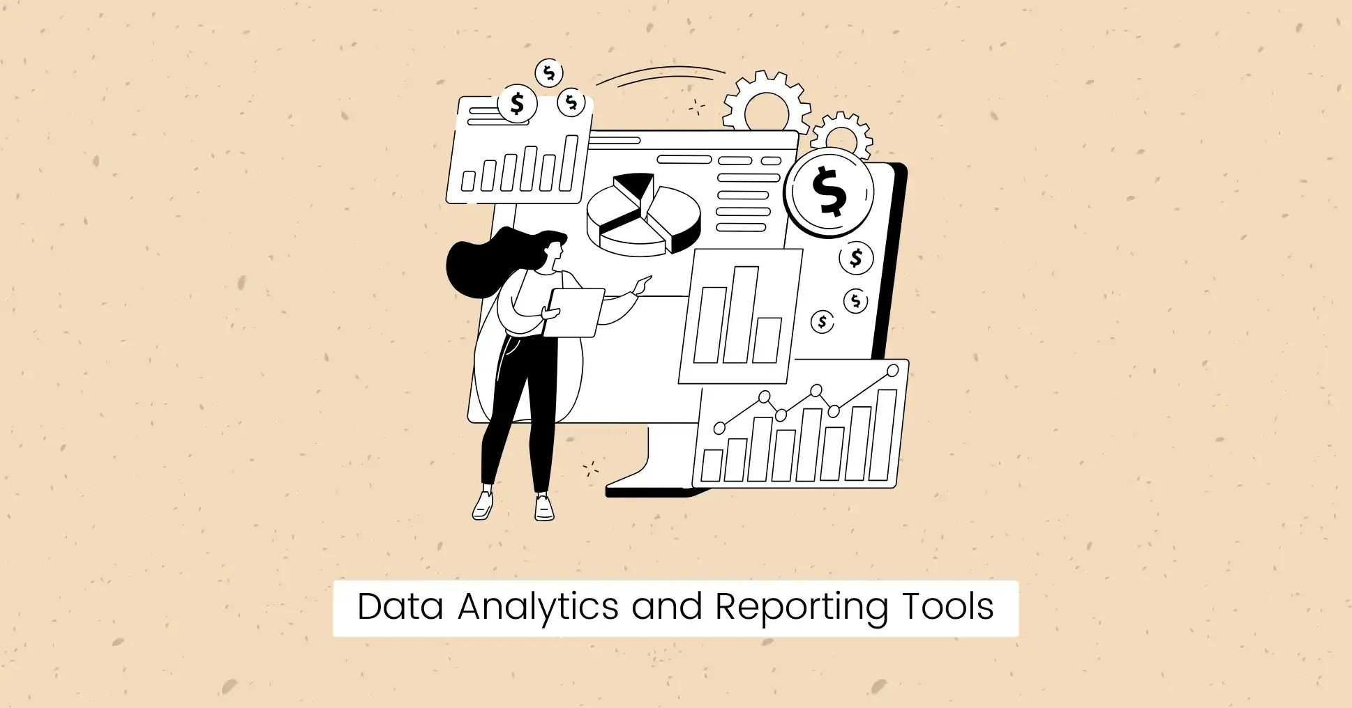Data Analytics and Reporting Tools