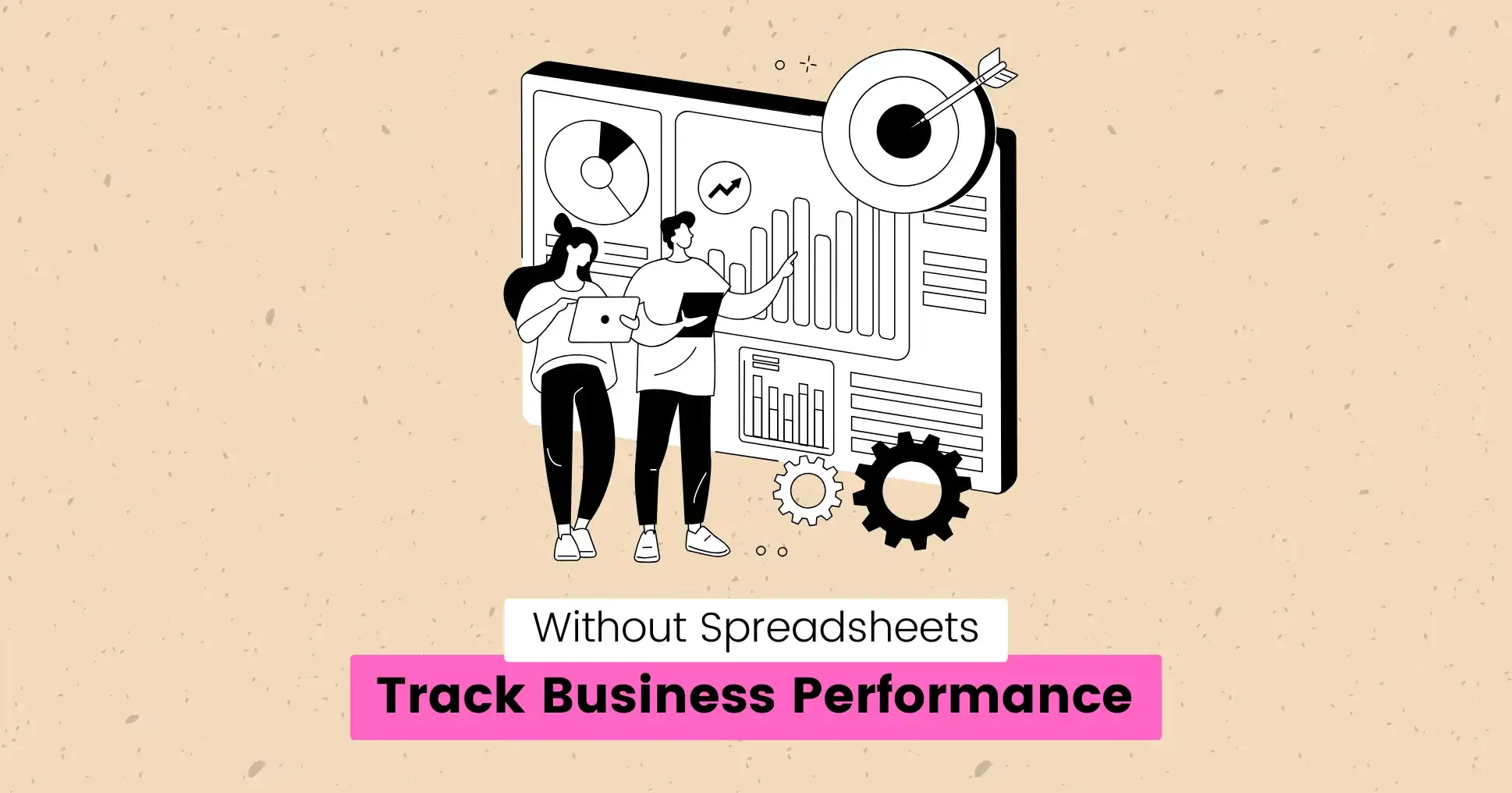 How to Track Business Performance Without Spreadsheets