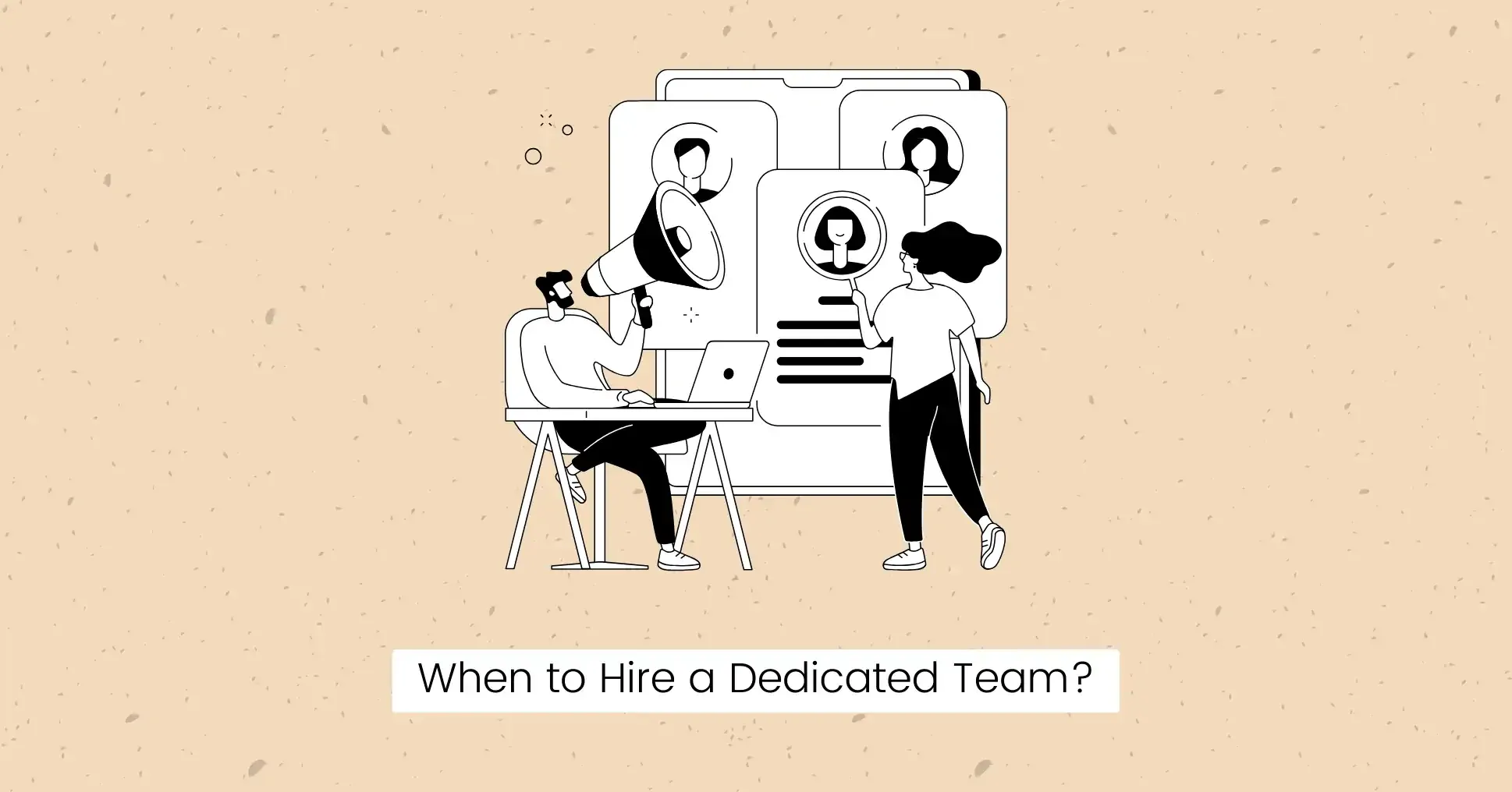 When to Hire a Dedicated Team.png