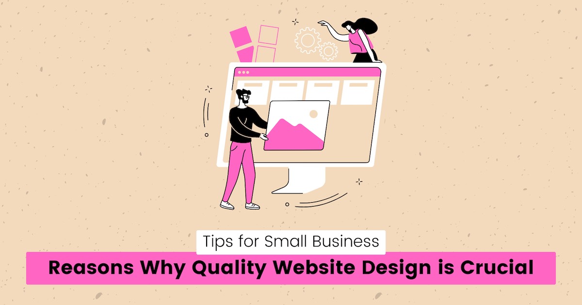 Blog - 10 Reasons Why Quality Website Design is Crucial for Business ...